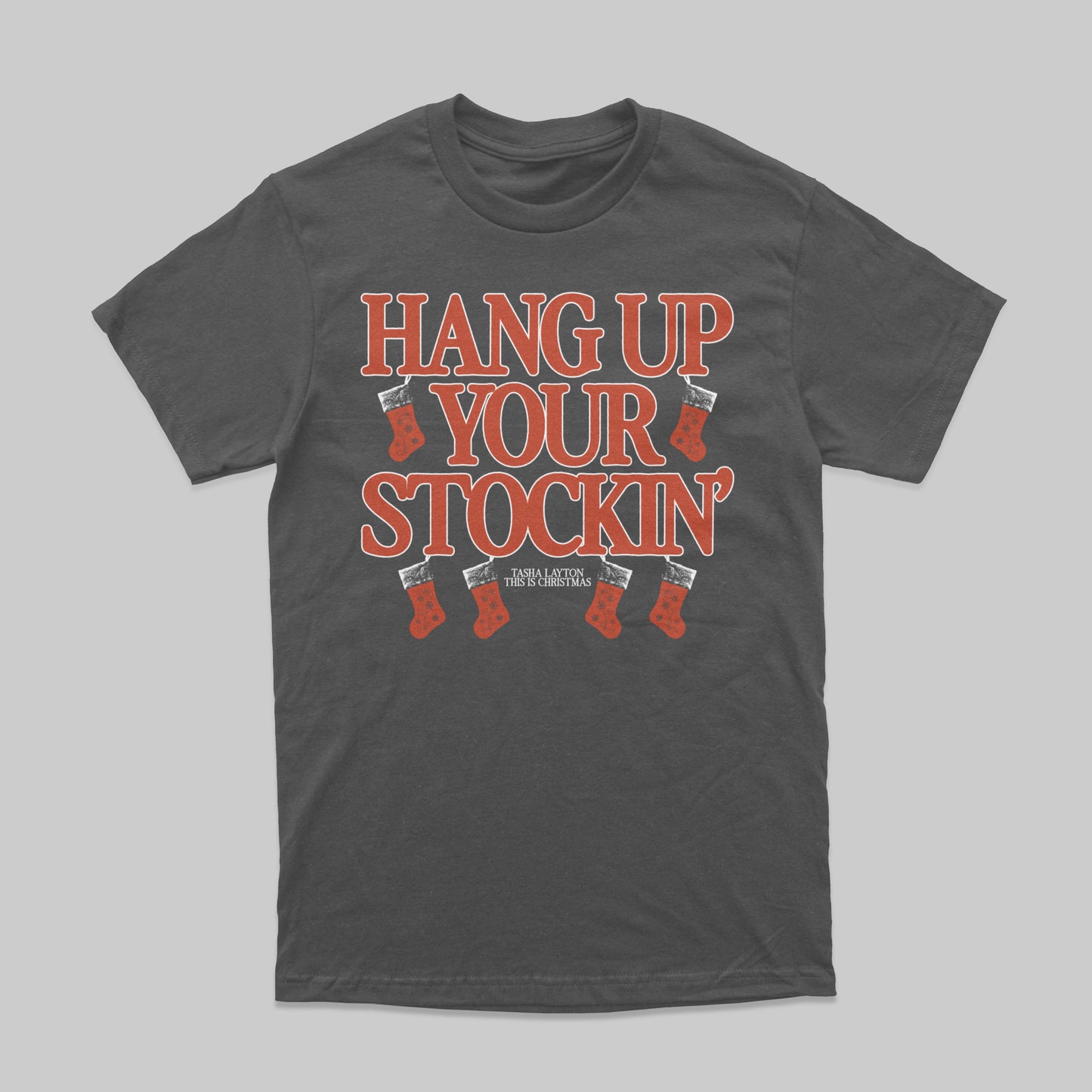 Hang Up Your Stockin' T-Shirt